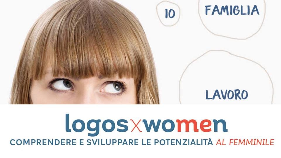 Logos X Women – In equilibrio: bisogni, famiglia, lavoro